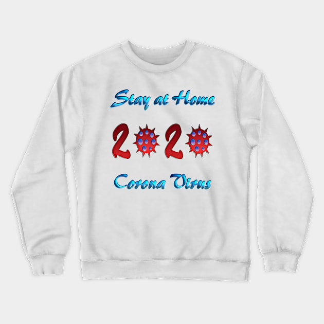 Stay at home 2020 corona virus Crewneck Sweatshirt by imdesign